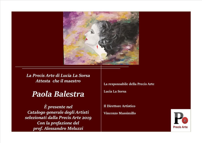 Catalogo generale degli Artisti selezionati dalla Precis Arte 2019 - Paola Balestra