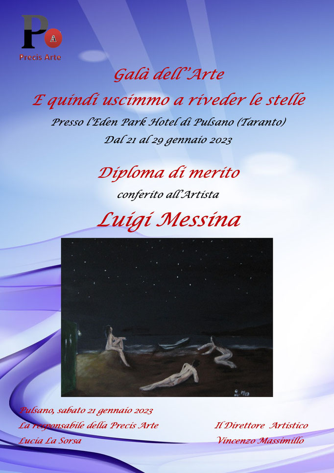 Diploma Di merito Galà dell'Arte  E quindi uscimmo a riveder le stelle... (Dante Alighieri). Luigi Messina