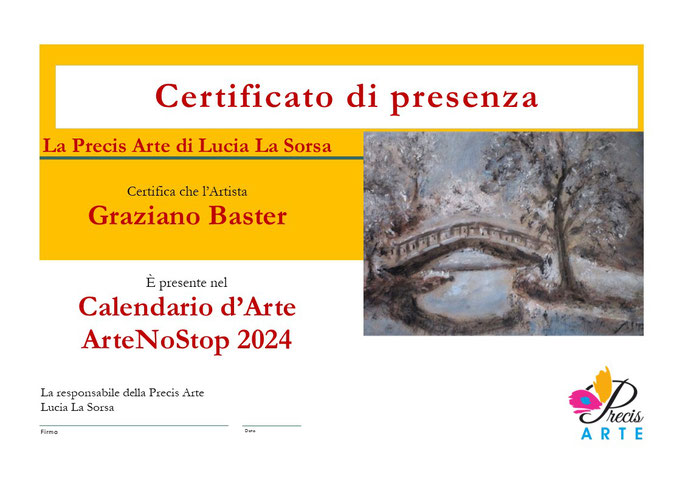 Certificato di presenza dell'Artista GRAZIANO BASTER nel Calendario da collezione della Precis Arte - ArteNoStop 2024