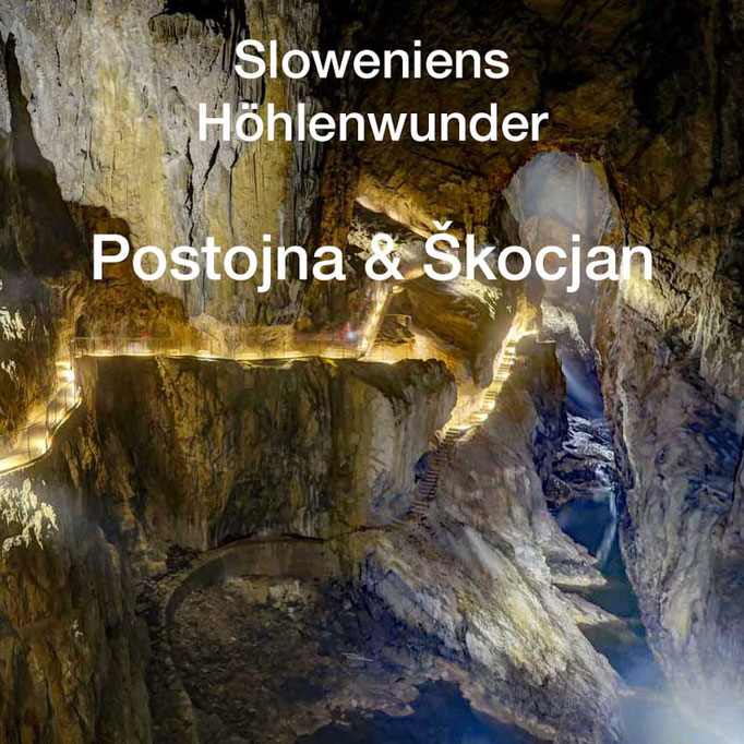 Sloweniens Höhlen Postojna und Škocjan