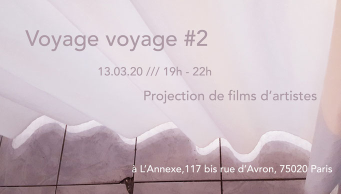 13/03/2020, projection "Voyage voyage #2", L'Annexe, Paris