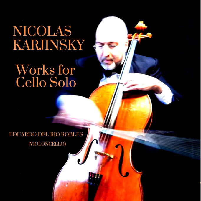 Nicolas Karjinsky. Works for Cello Solo (2024)