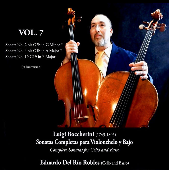 L. Boccherini. Complete Sonatas for Cello and Basso VOL. 7 ( G19, G2 & G4 "2nd vers" ). Eduardo del Río Robles (cello and basso) 