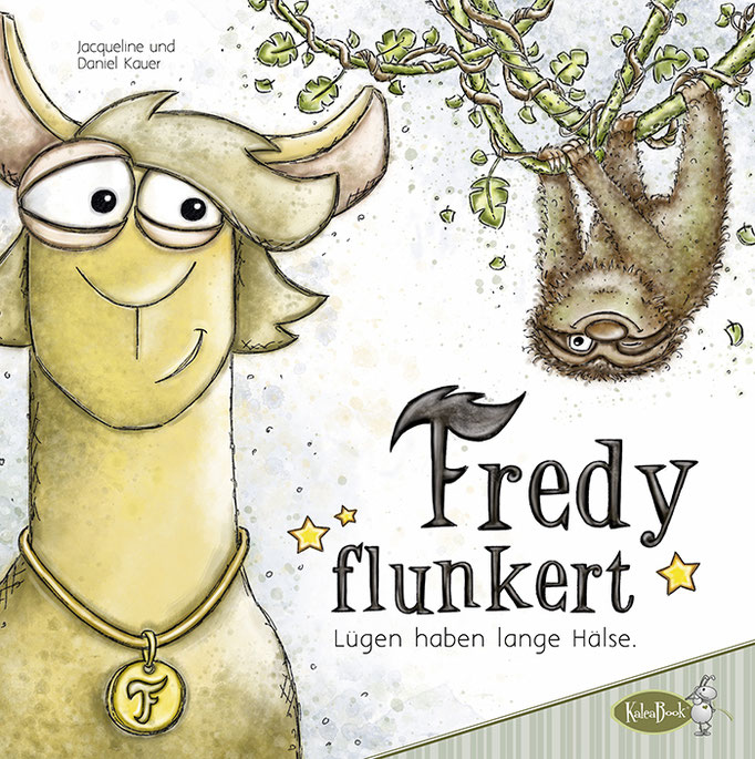 Fredy flunkert – Lügen haben lange Hälse