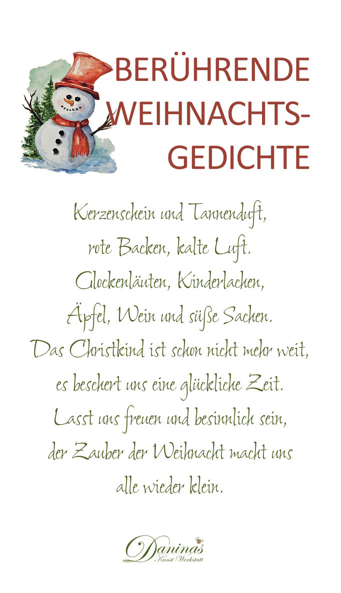 Berührendes Weihnachtsgedicht "Kerzenschein und Tannenduft,  rote Backen, kalte Luft.  Glockenläuten, Kinderlachen,  Äpfel, Wein und süße Sachen.  Das Christkind ist schon nicht mehr weit,  es beschert uns eine glückliche Zeit."