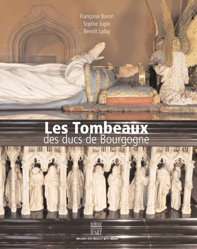 Les Tombeaux des ducs de Bourgogne, 21 x 27, 232 pages