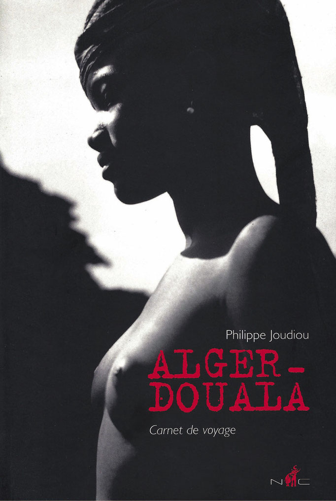 Alger-Douala, carnet de voyage, 16,5 x 24,5, 154 pages