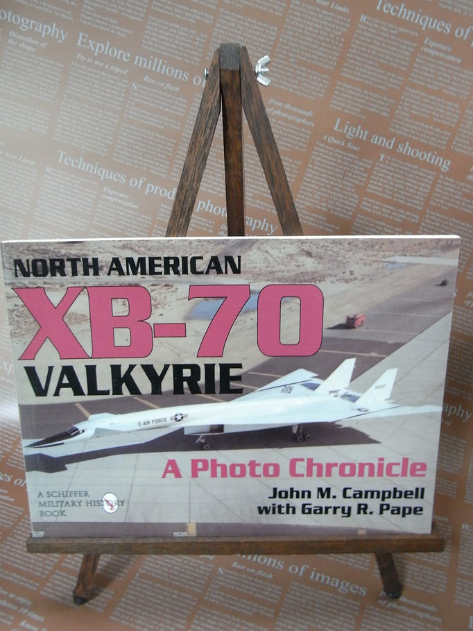 A Photo Chronicle NORTH AMERICAN XB-70 VALKYRIE By John M. Campbell