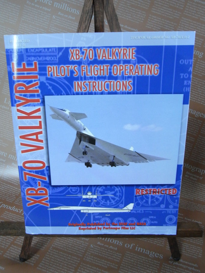 XB-70 VALKYRIE PILOT'S FLIGHT OPERATING INSTRUCTIONS  By USAF and NASA