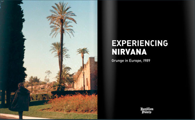 © courtesy of Bruce Pavitt/’Experiencing Nirvana’ e-book version