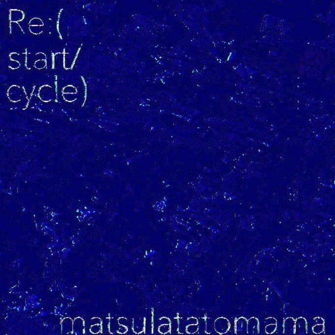 5th album 「Re:(start/cycle)」