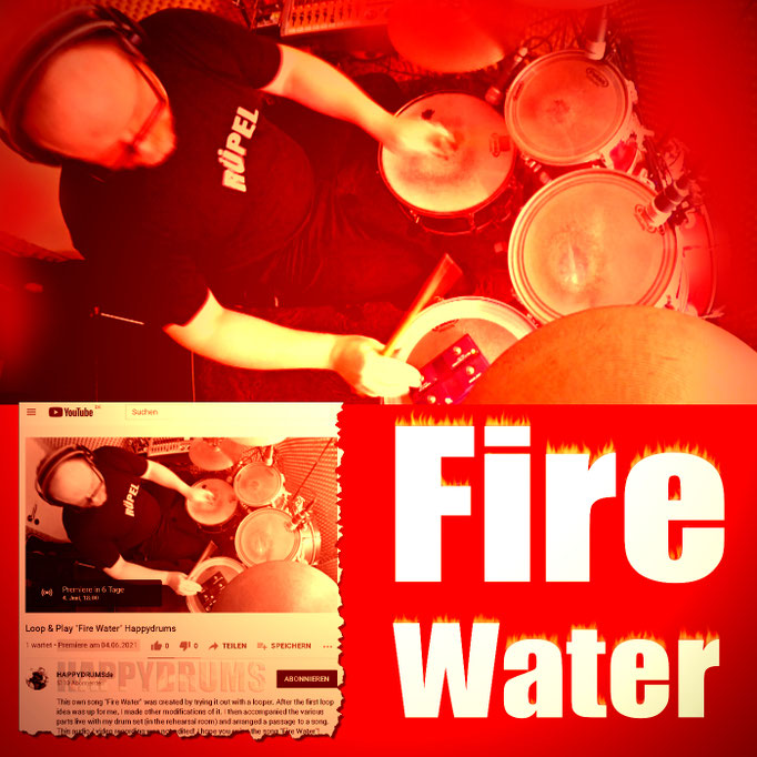 Fire Water Song-Looper-Drum-Set-Performance arranged & recorded live
