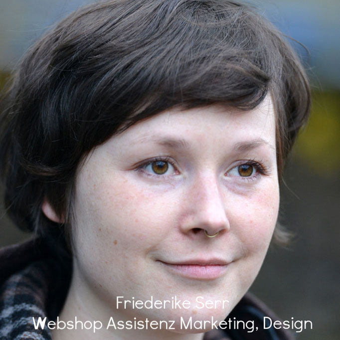 Friederike Serr - Webshop Assistenz Marketing, Design