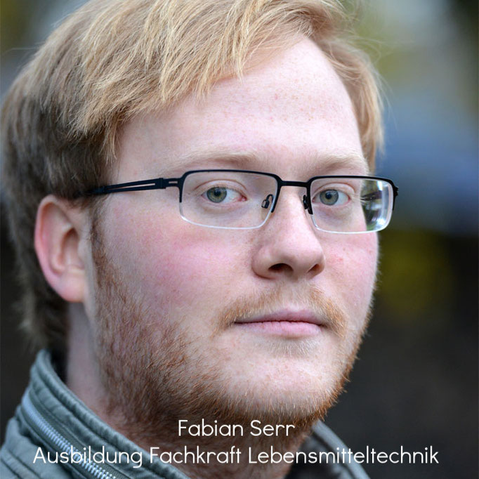 Fabian Serr - Auszubildender Bereich Lebensmitteltechnik, Aushilfe 
