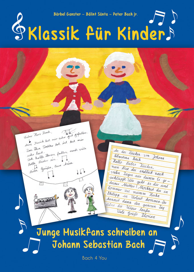 The booklet "Bach and Children". In the upper half is a drawing of Johann Sebastian Bach and his wife. In the lower half are two letters to the composer. Both painted and written by children.