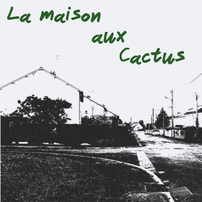 La Maison aux cactus