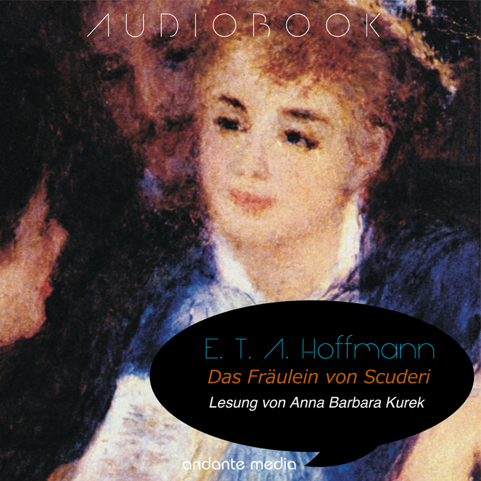 E.T.A. Hoffmann: Das Fräulein von Scuderi