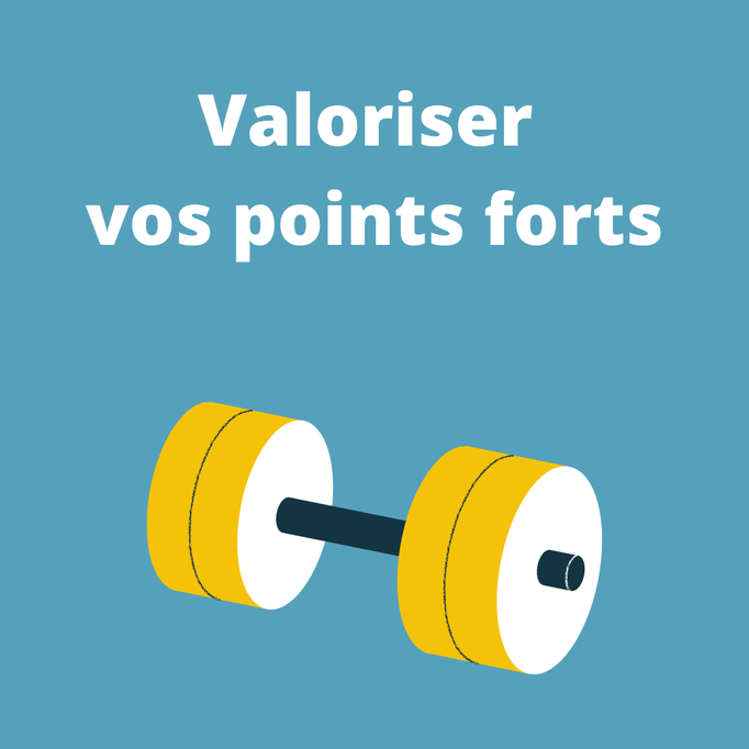 Valoriser mes points forts
