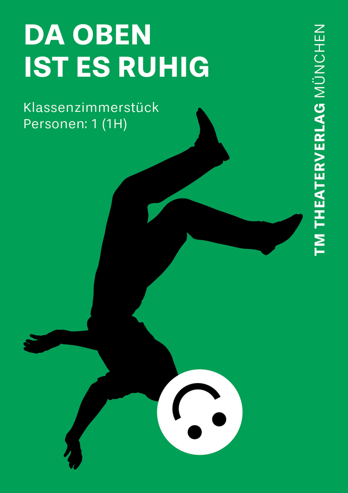 Da oben ist es ruhig – Klassenzimmerstück von Stephan Eckel