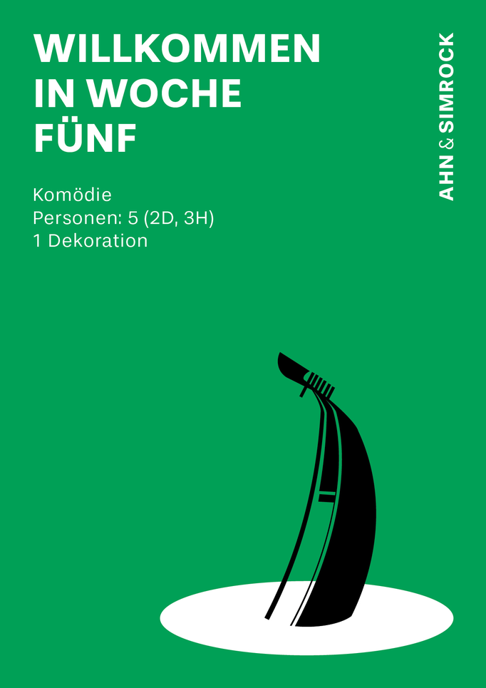 Willkommen in Woche fünf – Komödie von Stephan Eckel