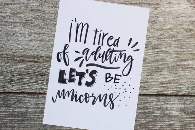 Letter Lovers Maedchenkunst: Handlettering I'm tired of adulting let's be unicorns