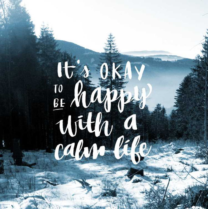 Letter Lovers frau_annika: Handlettering Spruch - It's okay to be happy with a calm life