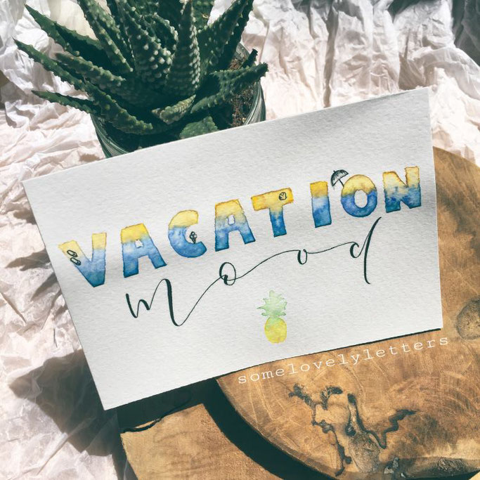 Letter Lovers somelovelyletters - Handlettering vacation mood