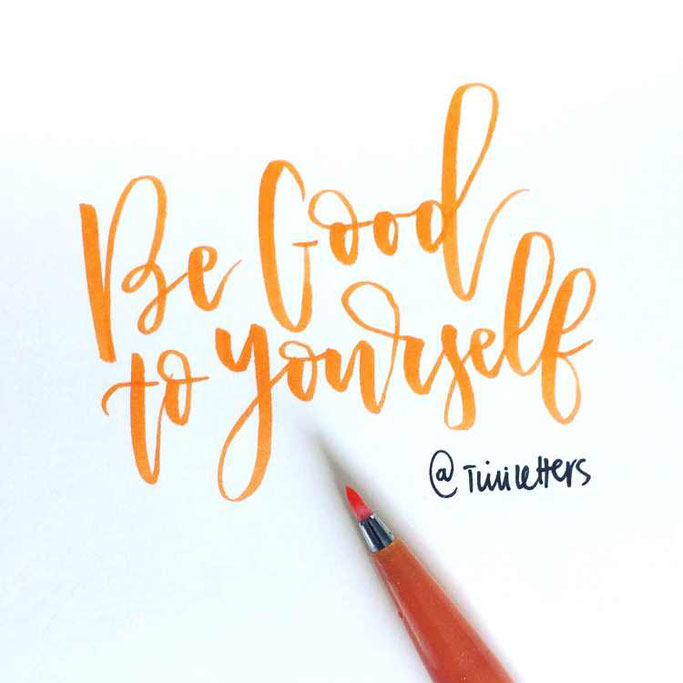 Letter Lovers tiniletters: Handlettering Quote be good to yourself