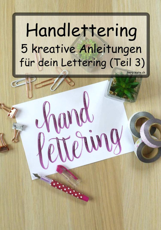 Handlettering: 5 kreative Ideen und Anleitungen, mit denen du dein Lettering und deine Hintergründe verbessern kannst