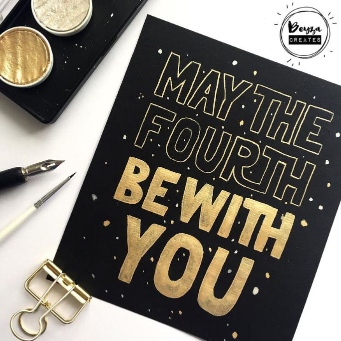 Letter Lovers beyzacreates - Lettering Star Wars Spruch: May the fourth be with you