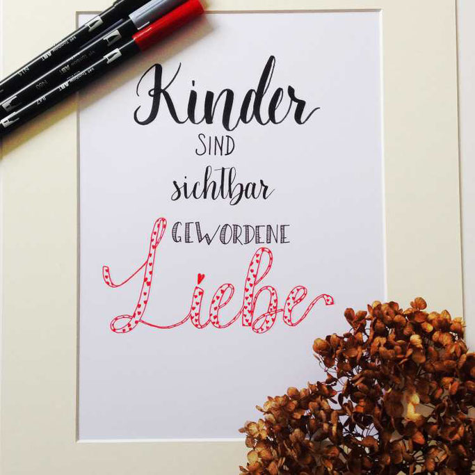 Letter Lovers Zeitanker: Handlettering quote Kinder sind sichtbar gewordene Liebe