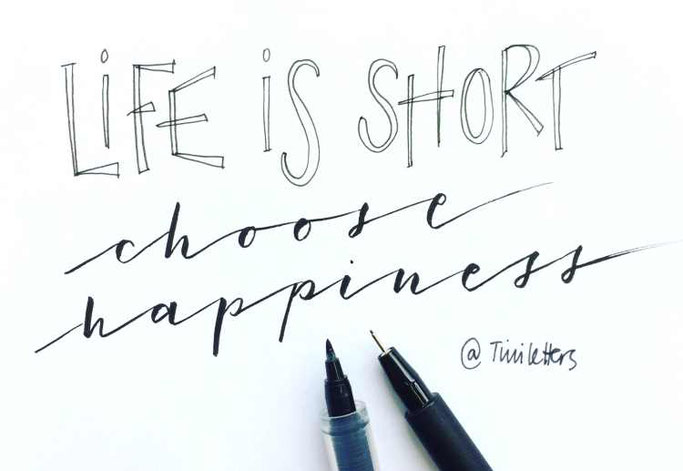 Letter Lovers tiniletters: Handlettering Life is short. choose happiness