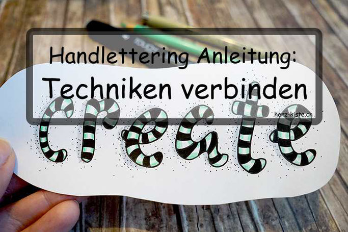 Handlettering Anleitung: verschiedene Techniken verbinden