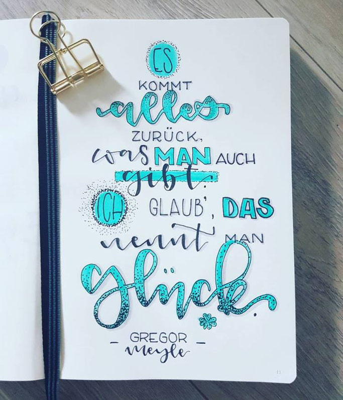 Letter Lovers mrs.b.letters: Lettering: Es kommt alles zurück, was man auch gibt. Ich glaub das nennt man Glück. (Zitat Gregor Meyle)