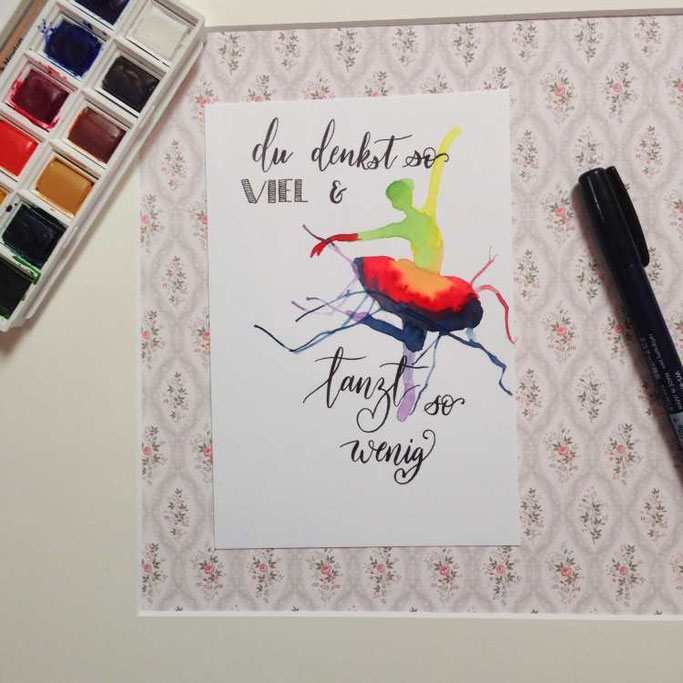 Letter Lovers Zeitanker: Handlettering quote Du denkst so viel und tanzt so wenig