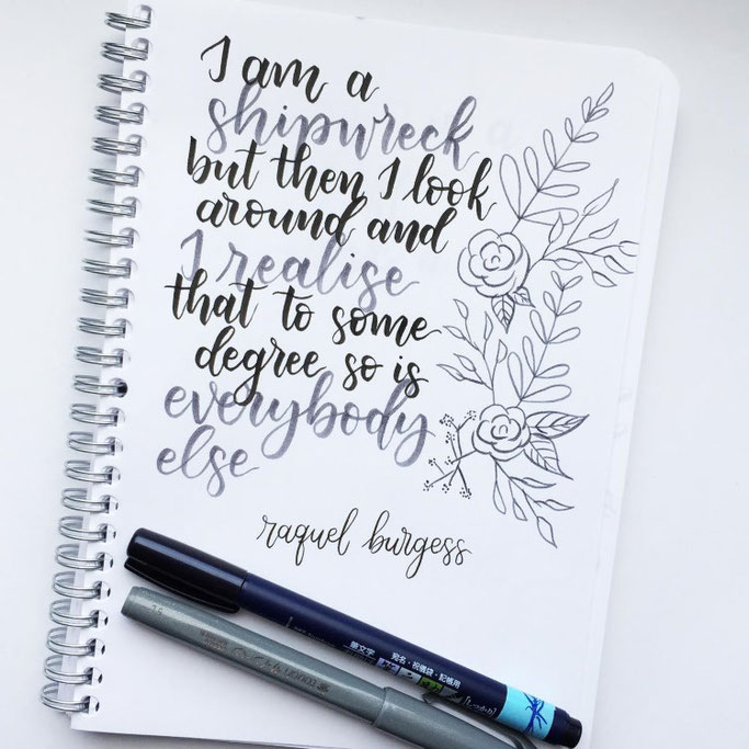 Letter Lovers sevilovesletters: Handlettering Spruch von Raquel Burgess: I am a shipwreck but then I look around and I realise that to some degree so is everybody else.