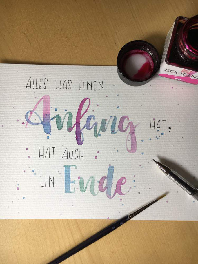Handlettering Zitat: Alles was einen Anfang hat, hat auch ein Ende! (Letter Lovers herzimbauch)