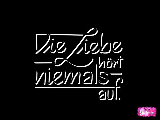 Letter Lovers buntegalerie: Handlettering: Die Liebe hört niemals auf.