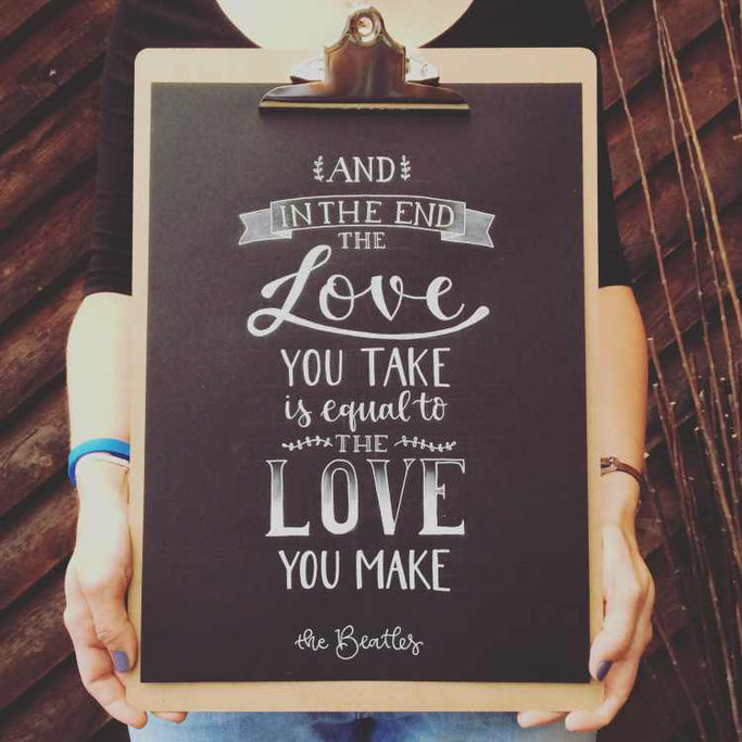 Letter Lovers unakritzolina: Handlettering quote And in the end the Love you take is equal to the love you make - the Beatles