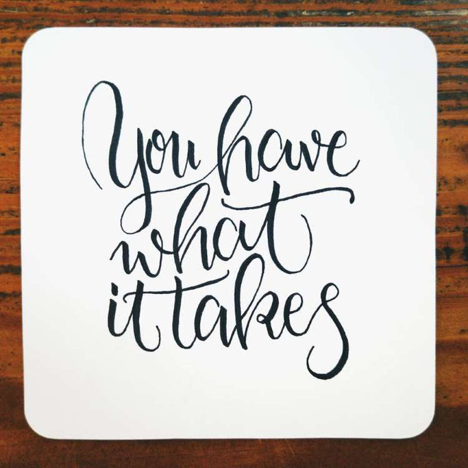 Letter Lovers kvittje: Handlettering You have what it takes