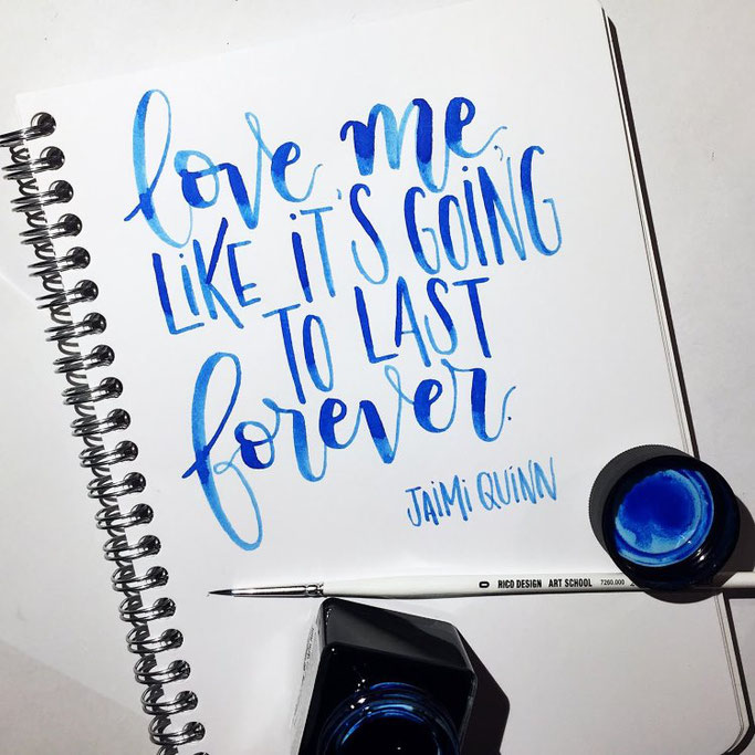 Letter Lovers sevilovesletters: Handlettering Spruch von Jaimi Quinn: love me like it'sgoing to last forever