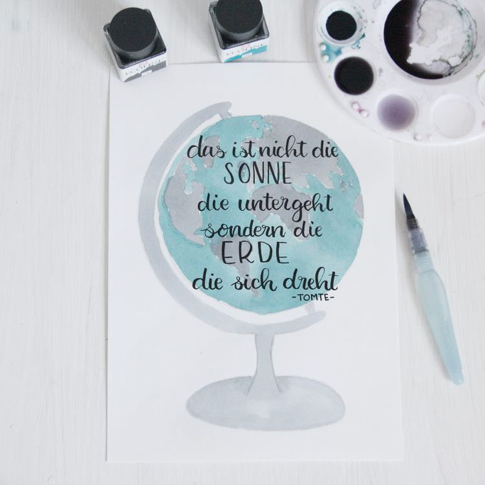 Lettering Zitat Tomte: Das ist nicht die Sonne die untergeht sondern die Erde die sich dreht (Letter Lovers frl.stucki)