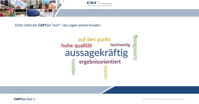 Dafür steht der CAPTain Test®: Ergänzen Sie Ihre Entscheidungen mit Informationen, die Ihnen einen Mehrwert schaffen.