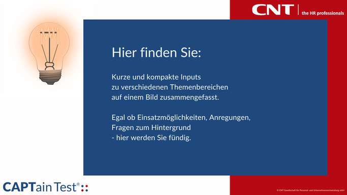 Tipps zum CAPTain Test®: Auf dieser Seite finden Sie kurze und kompakte Inputs zu verschiedenen Themenbereichen auf einem Bild zusammengefasst. Egal ob Einsatzmöglichkeiten, Anregungen, Fragen zum Hintergrund - hier werden Sie fündig.