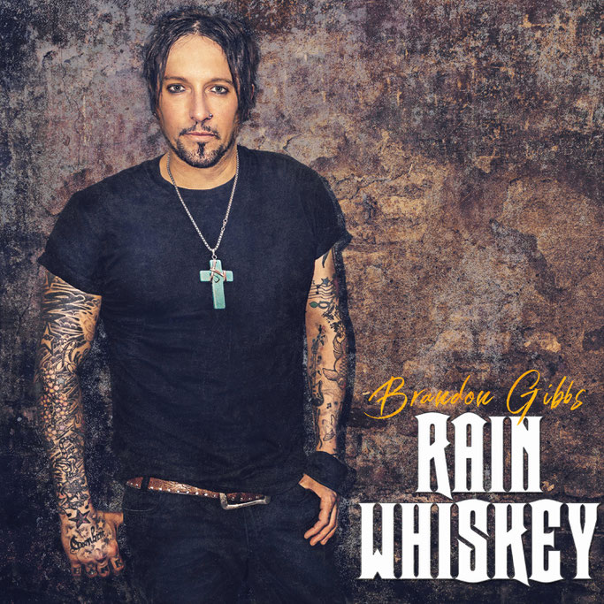 BRANDON GIBBS, new single,Rain Whiskey, Golden Robot Records, rockers and other animals, news