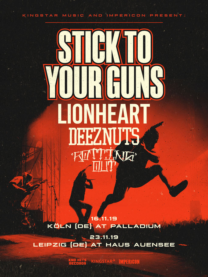 DEEZ NUTS are also jumping on two shows with Stick To You Guns: Stick To Your Guns Special Guests: Lionheart, DEEZ NUTS, Rotting Out 16.11.19 (DE) Cologne - Palladium 23.11.19 (DE) Leipzig - Haus Auensee
