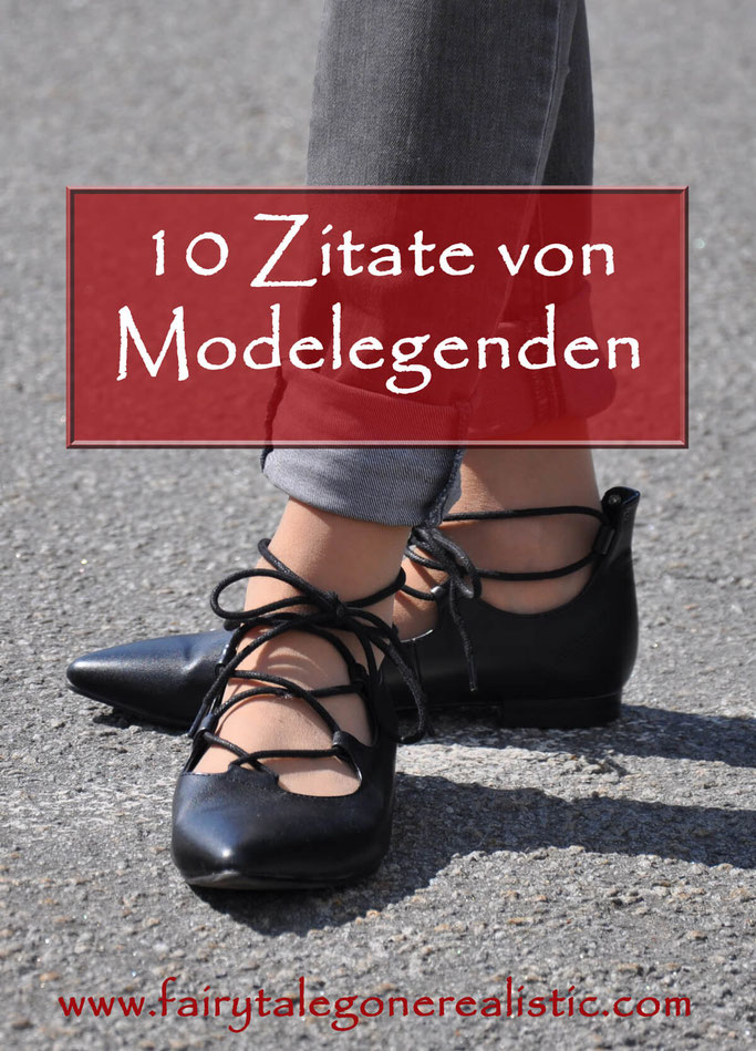 Zehn Zitate von Modelegenden Chanel Lagerfeld Saint Laurent Joop Kretschmer Modeblog Fairy Tale Gone Realistic Fashionblog Deutschland Passau