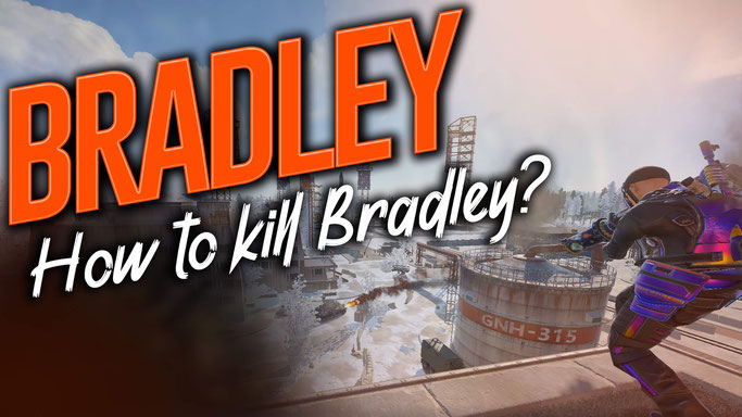 How to kill Bradley in Rust?