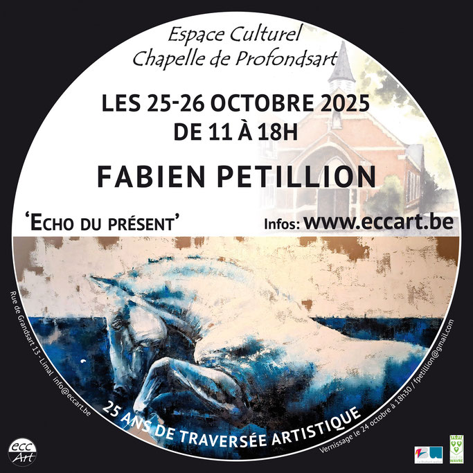  'Echo du présent' - 25 ans de traversée artistique. Fabien Petillion  Les 25 et 26 octobre 2025 de 11h à 18h
