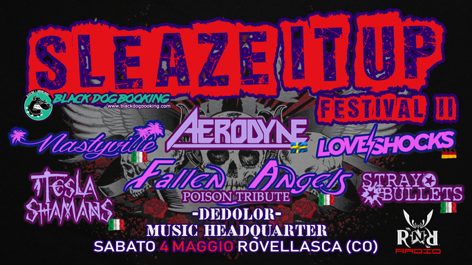 Sleaze It Up Festival II, Black Dog Booking, Dirty Bullets, Tesla Shamans, Rockers And Other Animals, Rock News, Rock Magazine, Rock Webzine, rock news, sleaze rock, glam rock, hair metal, Aerodyne, Fallen Angels, Nastyville , Loveshocks,
